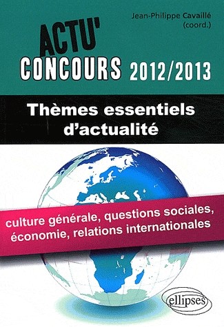 Thèmes Essentiels d'Actualité 2012-2013 Culture Générale Economie Relations Internationales