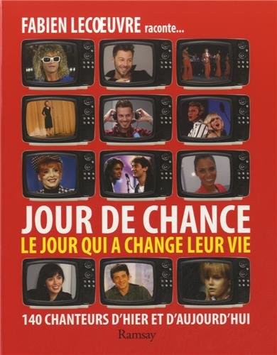 Jour de chance : Le jour qui a changé leur vie