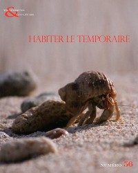 Techniques & culture, N° 56, 1er semestre : Habiter le temporaire : Habitations de fortunes, mobiles et éphémères