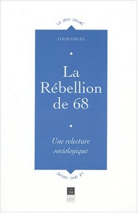 La Rébellion de 68 : Une relecture sociologique