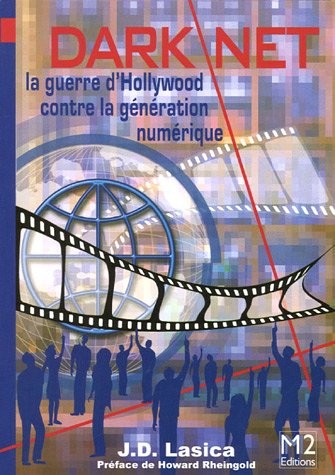 Darknet: La guerre d'Hollywood contre la génération numérique