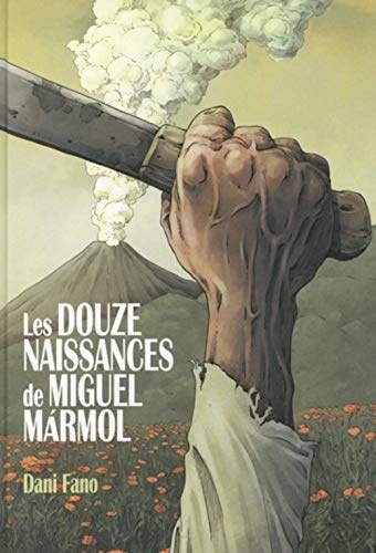 Les douze naissances de Miguel Marmol