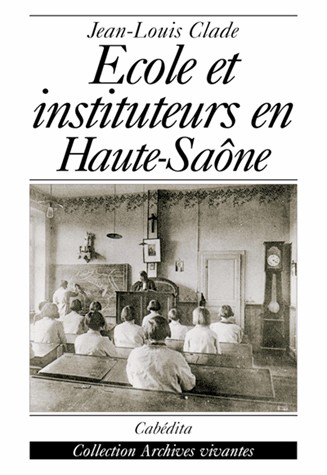Ecole et instituteurs en haute-saone