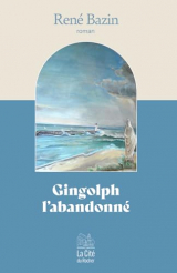 Gingolph l'abandonné, par René Bazin
