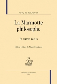 La Marmotte philosophe: Et autres récits