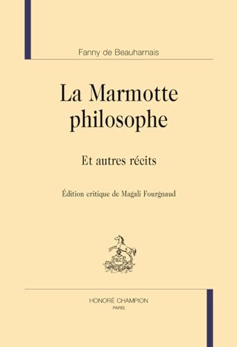 La Marmotte philosophe: Et autres récits