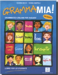 GrammaMia ! : Grammatica italiana per ragazzi con esercizi