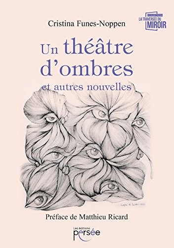 Un Théâtre d'ombres et autres nouvelles