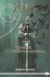 Aela - tome 2: Le Sang de la pierre philosophale