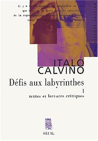 Défis aux labyrinthes, tome 1 : Textes et lectures critiques