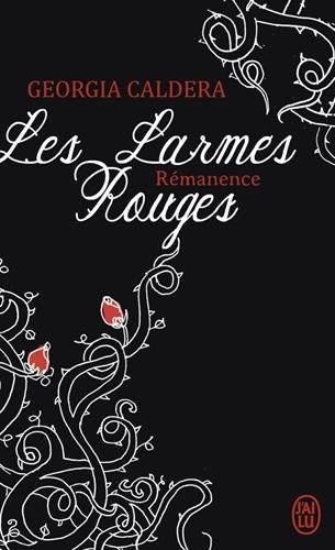 Les larmes rouges, Tome 1.2 : Rémanence