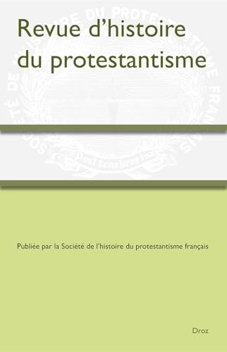 Revue d'histoire du protestantisme 2025-2: Avril - Mai - Juin 2025