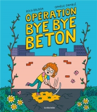 Opération bye-bye béton