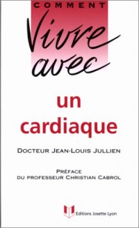 Cardiaque, comment vivre avec