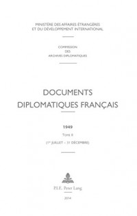 Documents diplomatiques français : 1949 : Tome 2, 1er juillet-31 décembre