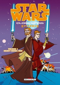 Star Wars The Clone Wars, Tome 1 : Heavy Metal Jedi