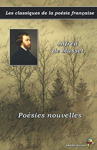Poésies nouvelles - Alfred de Musset - Les classiques de la poésie française: (12) [9782378844400]