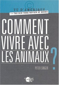 Comment vivre avec les animaux ?