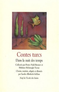 Contes turcs : Dans la nuit des temps