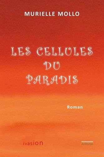 Les cellules du paradis