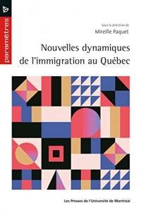 NOUVELLES DYNAMIQUES DE L IMMIGRATION AU QUEBEC