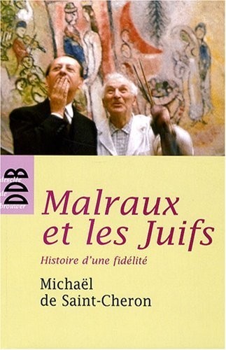 Malraux et les Juifs : Histoire d'une fidélité