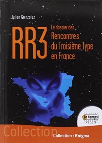 RR3 - Le dossier des Rencontres du Troisième Type en France