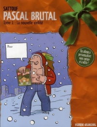 Pascal Brutal, Tome 1 : La nouvelle virilité : Jaquette Noël