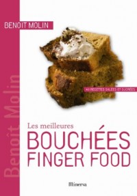 Les meilleures Bouchées Finger Food : 40 Recettes salées et sucrées