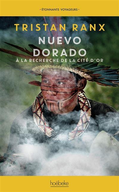 Nuevo Dorado: À la recherche de la cité d’or