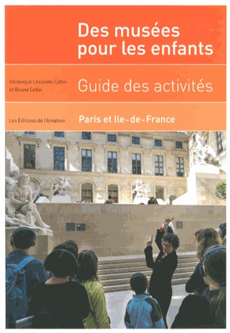 Guide. Activités enfants dans musées Paris Ile de France