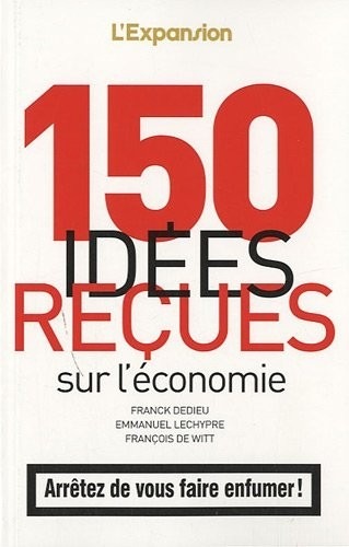 150 IDEES RECUES SUR L'ECONOMIE
