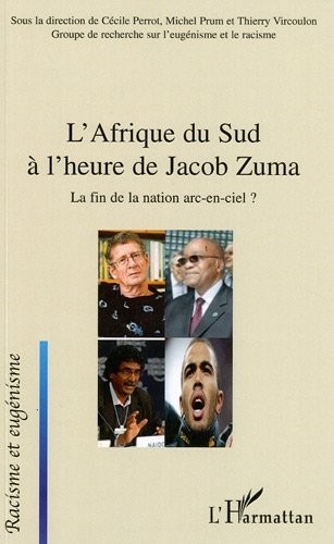 L'Afrique du Sud à l'heure de Jacob Zuma : La fin de la nation arc-en-ciel ?