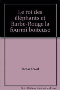 Le Roi des éléphants et Barbe-Rouge, la fourmi boiteuse