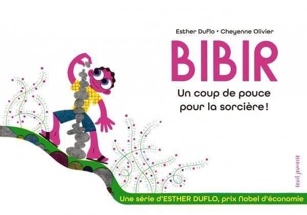 Bibir. Un coup de pouce pour la sorcière. La pauvreté expliquée par Esther Duflo