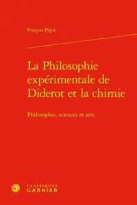 La Philosophie expérimentale de Diderot et la chimie: Philosophie, sciences et arts