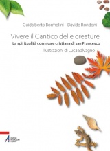 Vivere il Cantico delle creature. La spiritualità cosmica e cristiana di san Francesco