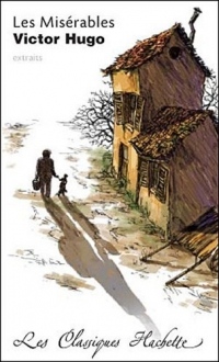 Les Misérables : Extraits : commentaires explicatives, questionnaires, bilans, documents et parcours thématique