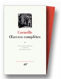 Corneille : Oeuvres complètes, tome 2