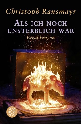 Als ich noch unsterblich war: Erzählungen [9783596712700]