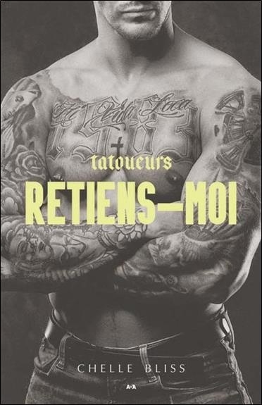 Tatoueurs - Retiens-moi Tome 2
