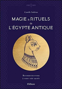 Magie & rituels de l'Egypte antique - Reconnectez-vous à votre voie sacrée