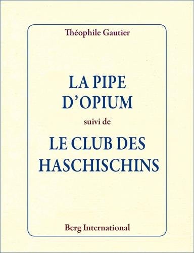 La Pipe d'opium suivi de Le Club des Haschischins