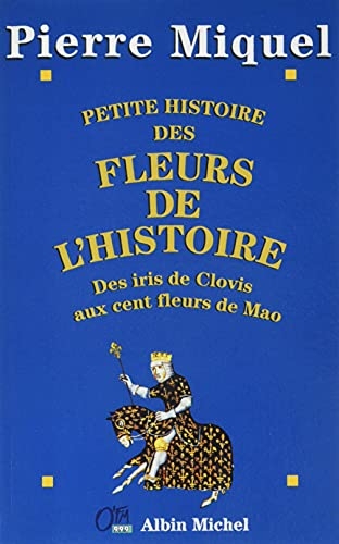 Petite Histoire des fleurs de l'Histoire
