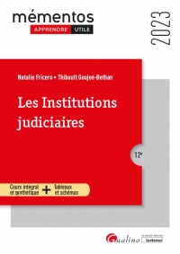 Les institutions judiciaires, 12ème édition: Les principes fondamentaux de la Justice - Les organes de la Justice - Les acteurs de la Justice