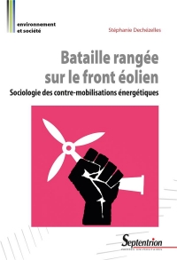 Bataille rangée sur le front éolien: Sociologie des mobilisations énergétiques