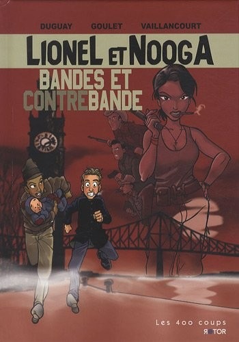Lionel et Nooga, Tome 1 : Bandes et contrebandes