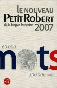 Le Nouveau Petit Robert : Dictionnaire alphabétique et analogique de la langue française