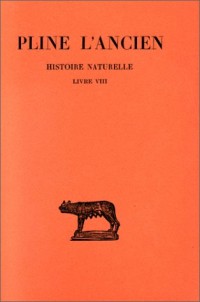 Histoire naturelle, livre VIII. Des Animaux terrestres