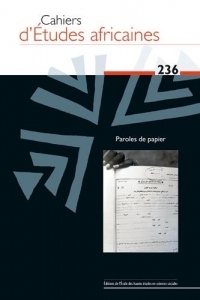 Cahiers d'Études Africaines 236 - Paroles de Papier